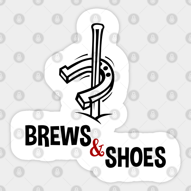 Brews and Shoes Horseshoe Ringer Pitching Horseshoes Sticker